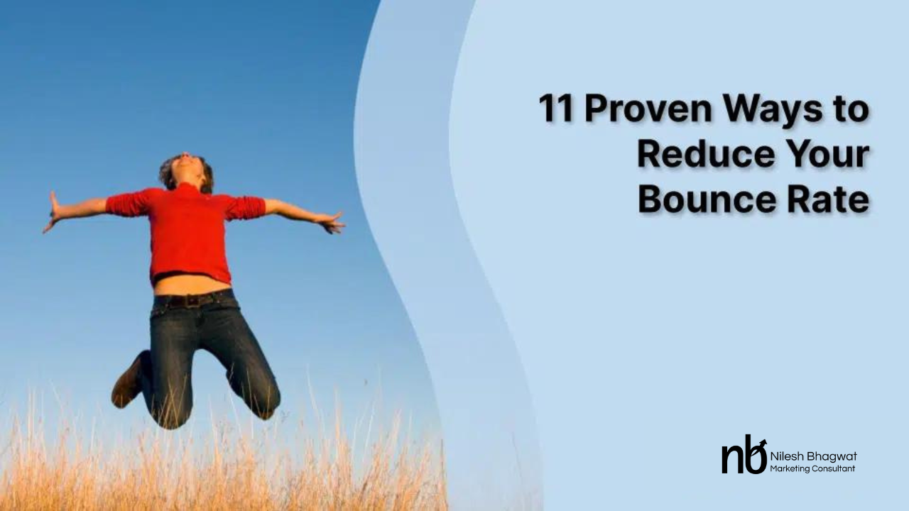 Read more about the article 11 Proven Ways to Reduce Your Bounce Rate