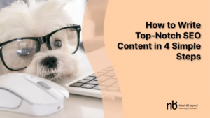 Read more about the article How to Write Top-Notch SEO Content in 4 Simple Steps